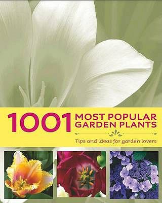1001 Most Popular Garden Plants 