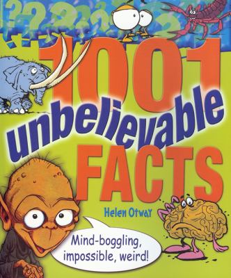 1001 Unbelievable Facts Otway Helen 