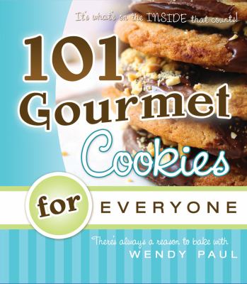 101 Gourmet Cookies for Everyone Paul Wendy 