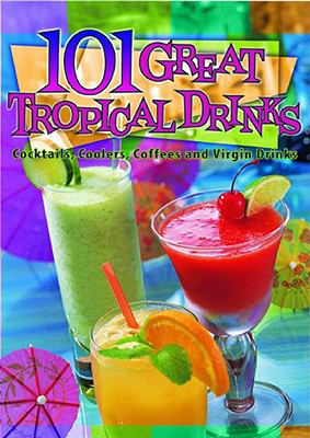 101 Great Tropical Drinks 