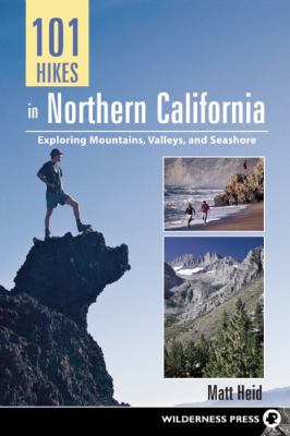 101 Hikes in Northern California 