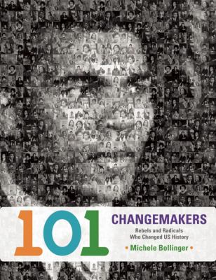 101 Real Changemakers Bollinger Michele 