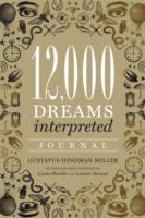 12 000 Dreams Interpreted Journal Miller Gustavus 