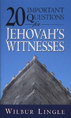 20 Important Questions for Jehovah s Witnesses 