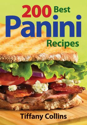 200 Best Panini Recipes Collins Tiffany 
