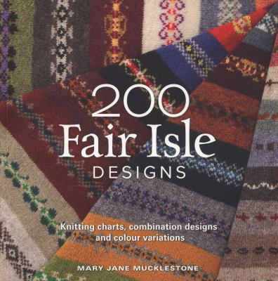 200 Fair Isle Designs Mucklestone Mary 