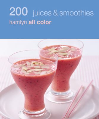 200 Juices Smoothies 