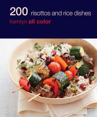 200 Risottos and Rice Dishes Laurendon Laurence 