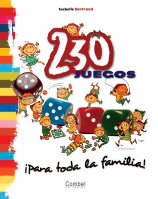 230 Juegos Para Toda La Familia 