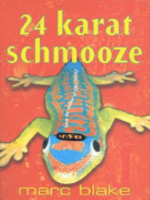 24 Karat Schmooze Marc Blake 