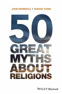 50 Myths of Religion Morreall John 