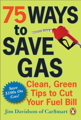 75 Ways to Save Gas Davidson Jim 