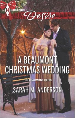 A Beaumont Christmas Wedding Harlequin Desire The Beaumont Heirs Anderson Sarah M 