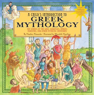 A Child s Introduction to Greek Mythology Alexander Heather 