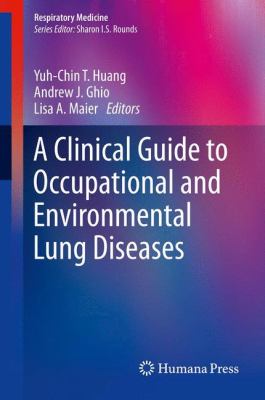 A Clinical Guide to Occupational and Environmental Lung Diseases Huang Yuh Chin Tony 