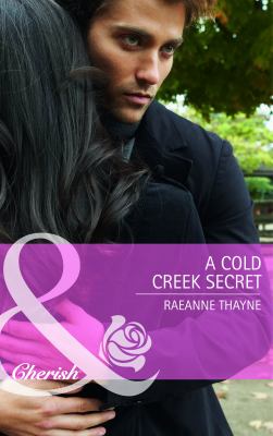 A Cold Creek Secret Raeanne Thayne Thayne RaeAnne 