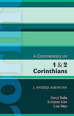 A Commentary on 1 and 2 Corinthians Adewuya J Ayodeji 
