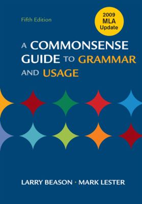 A Commonsense Guide to Grammar and Usage Beason Larry 