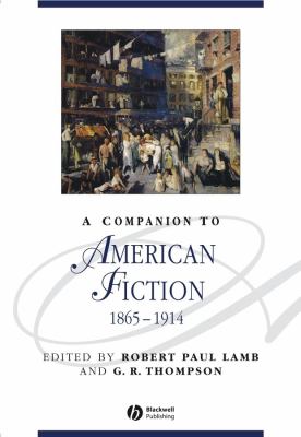 A Companion to American Fiction 1865 1914 Lamb Robert Paul 