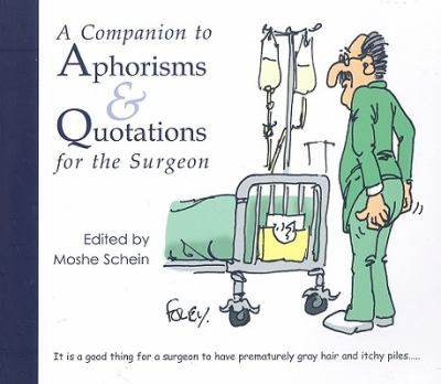 A Companion to Aphorisms Quotations for the Surgeon 