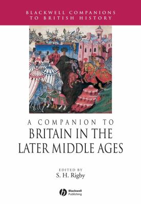 A Companion to Britain in the Later Middle Ages Rigby S H 