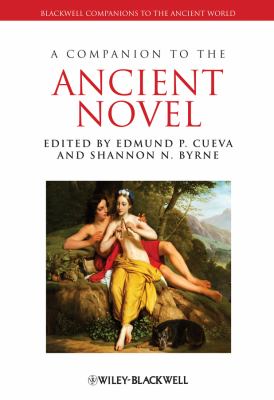 A Companion to the Ancient Novel Byrne Shannon N 