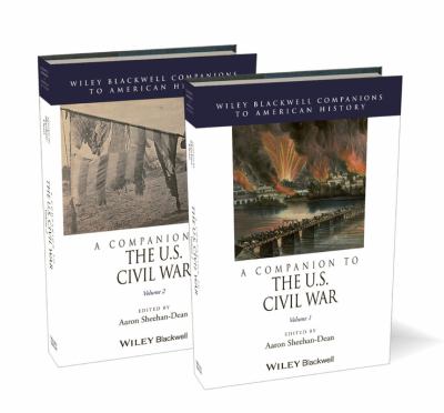 A Companion to the U S Civil War 
