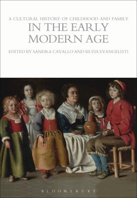 A Cultural History of Childhood and Family in the Early Modern Age 