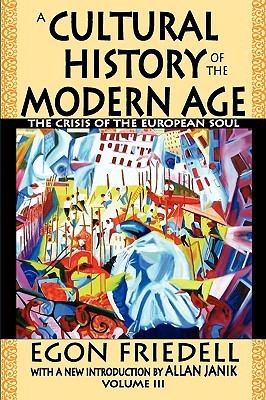 A Cultural History of the Modern Age Friedell Egon 