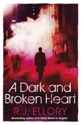 A Dark and Broken Heart Ellory R J 