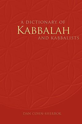 A Dictionary of Kabbalah and Kabbalists 
