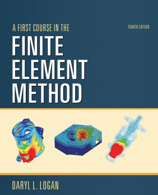 A First Course in the Finite Element Method Si Version Logan Daryl L 