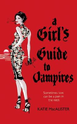A Girl s Guide to Vampires MacAlister Katie 