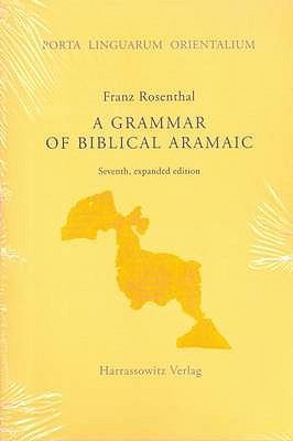 A Grammar of Biblical Aramaic Gurtner D M 