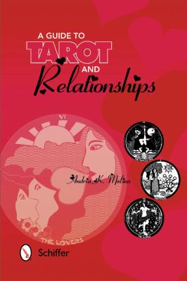 A Guide to Tarot and Relationships Molina Andria K 