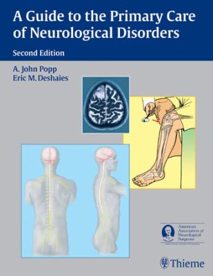 A Guide to the Primary Care of Neurological Disorders A John Popp 