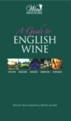 A Guide to the Wines of England and Wales Moore David 