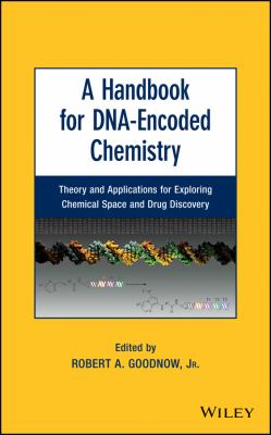 A Handbook for DNA encoded Chemistry Goodnow Robert A 