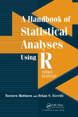 A Handbook of Statistical Analyses using R Third Edition Hothorn Torsten 