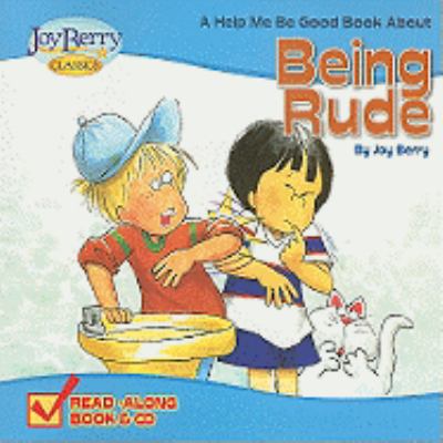 A Help Me Be Good Book about Being Rude With CD Audio Berry Joy 