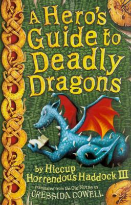 A Hero s Guide to Deadly Dragons Bk 6 Cressida Cowell 