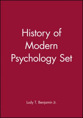 A History of Modern Psychology Benjamin Ludy T 