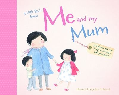 A Little Book About Me My Mum Robaard Jedda 