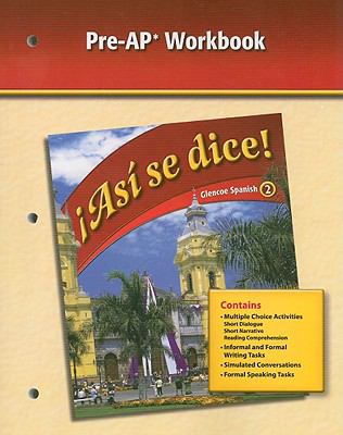 Asi Se Dice Glencoe Spanish 2 Pre AP Workbook 