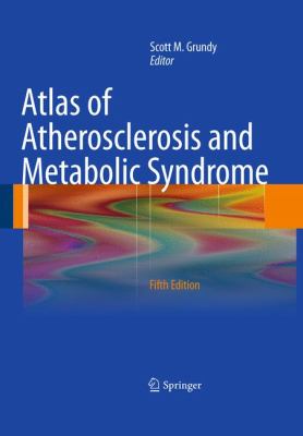 Atlas of Atherosclerosis and Metabolic Syndrome Grundy Scott M 