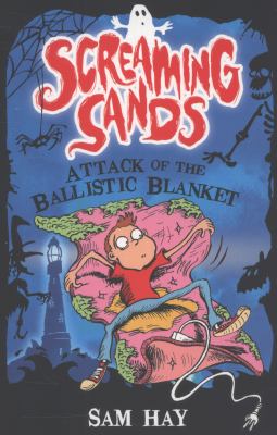Attack of the Ballistic Blanket Hay Sam 