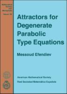 Attractors for Degenerate Parabolic Type Equations Efendiev Messoud 