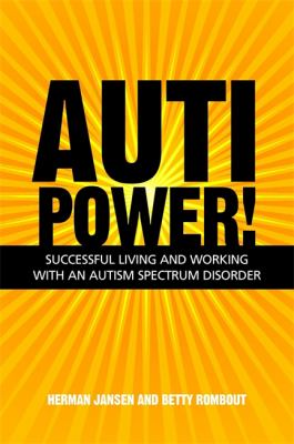Autipower Successful Living and Working with an Autism Spectrum Disorder Jansen Herman 