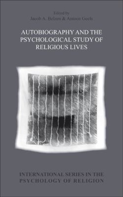 Autobiography and the Psychological Study of Religious Lives 