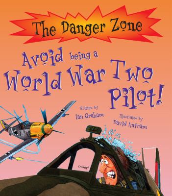 Avoid Being a World War Two Pilot Graham Ian 